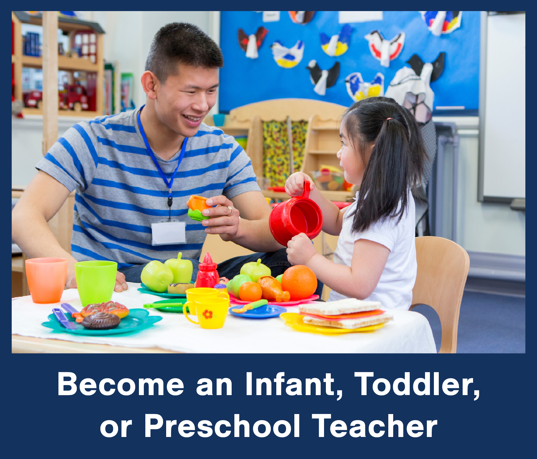 Become an Infant, Toddler, or Preschool Teacher