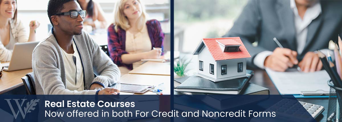 Real Estate Courses – now offered in both and noncredit 