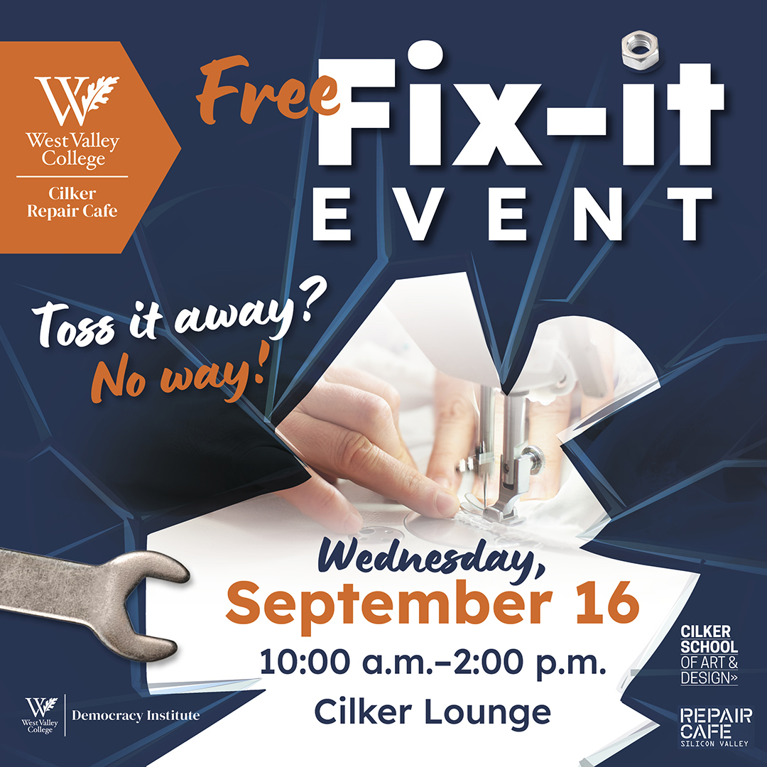 Promotional graphic for West Valley College’s free Fix-It event featuring repair tools and hands repairing an item, with the message “Toss it away? No way!”