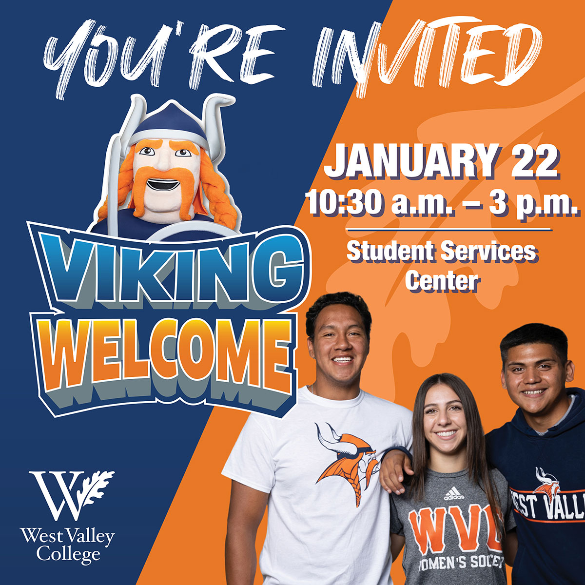 Invitation graphic for West Valley College’s “Viking Welcome” event on January 22 from 10:30 a.m. to 3 p.m. at the Student Services Center. Features bold text, Viking helmet logo, and three people wearing West Valley College apparel against a blue and ora
