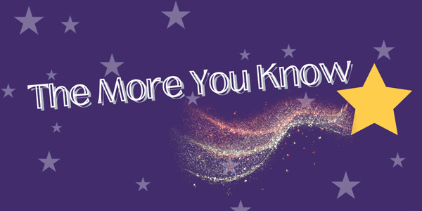 The More You Know on purple star background
