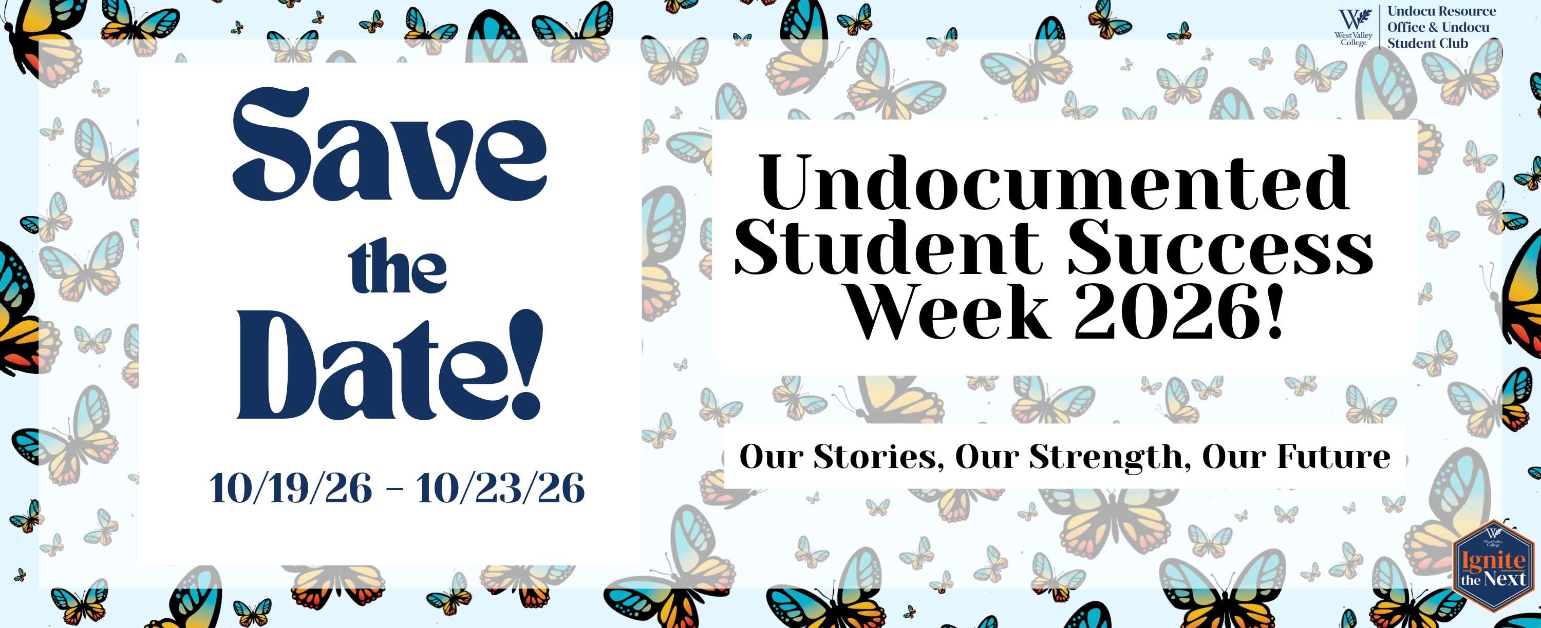 Save the Date, Oct. 19-23 Undocumented Student Success Week 2026 Our stories, our strength, our future